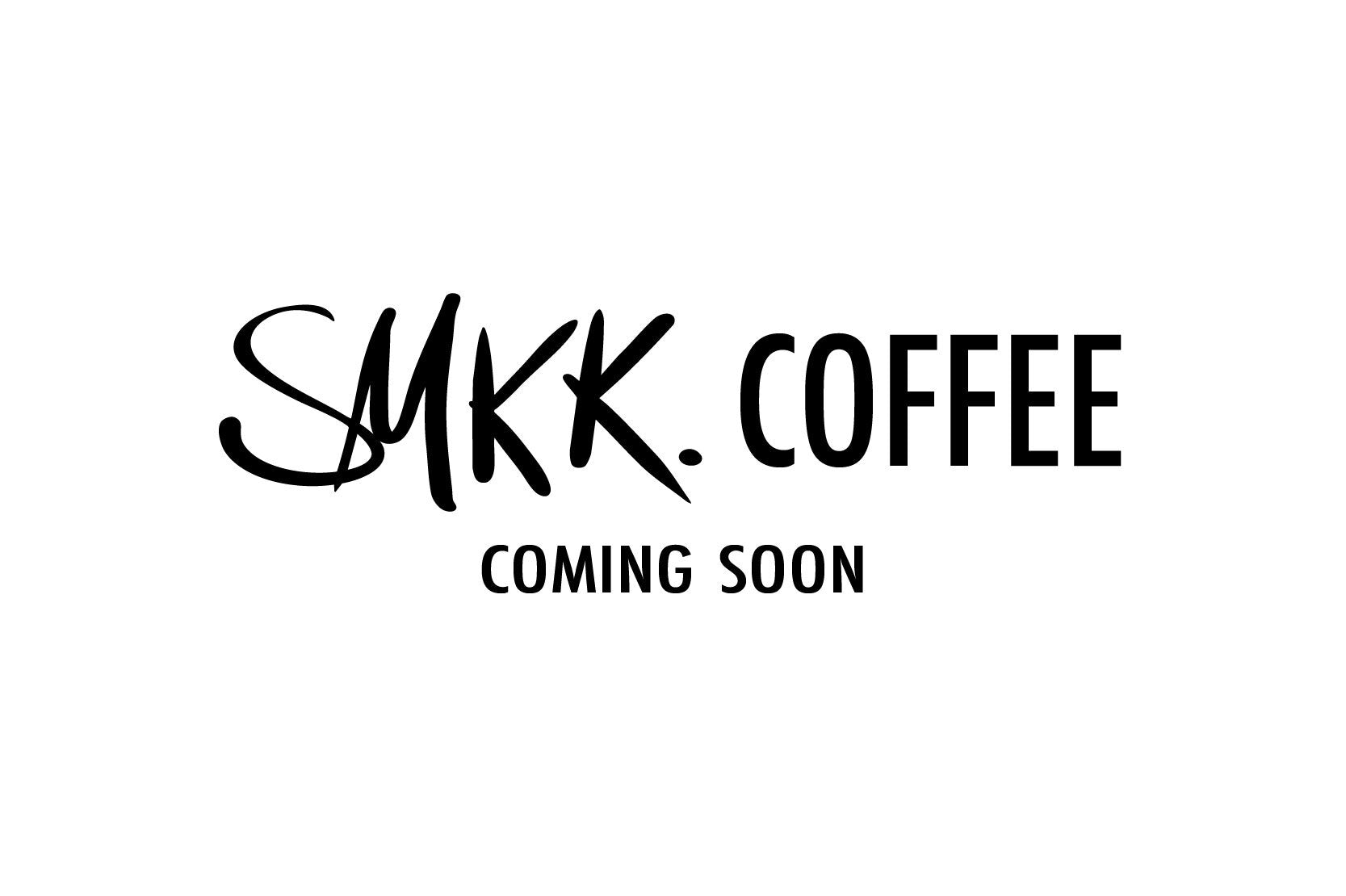 smkk.coffee more coming soon